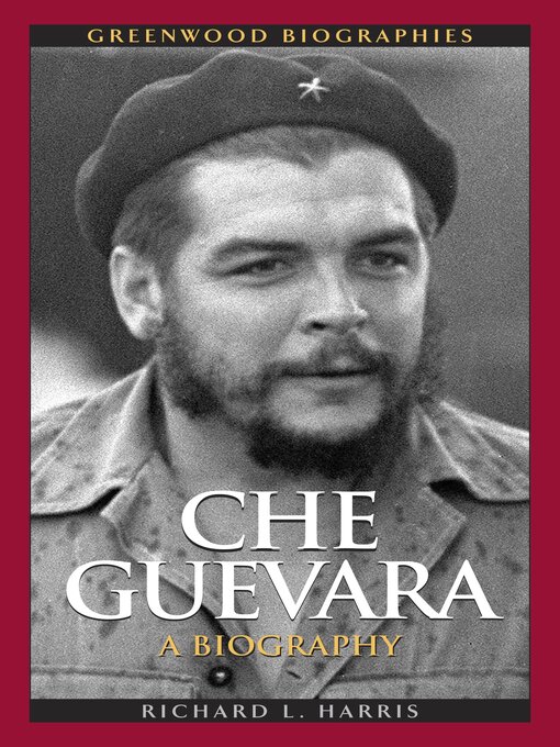 Title details for Che Guevara by Richard L. Harris - Available